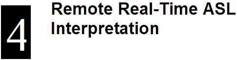 4: Remote Real-Time ASL Interpretation